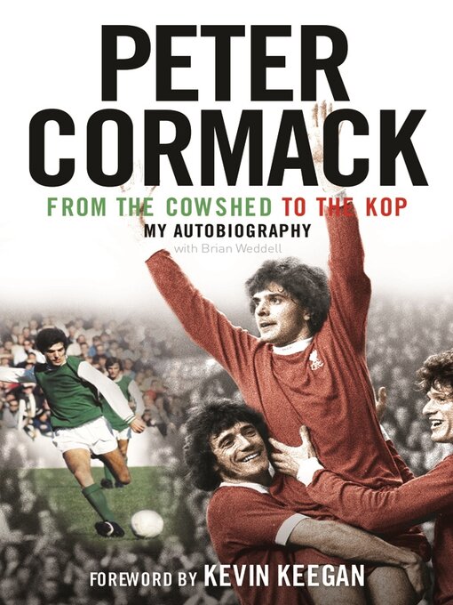 Title details for From the Cowshed to the Kop by Peter Cormack - Available